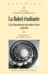 La Babel étudiante - La Cité internationale universitaire de Paris (1920-1950)