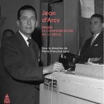 Jean d'Arcy - Penser la communication au XXe siècle