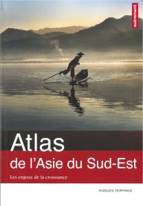 Atlas de l'Asie du Sud Est - Les enjeux de la croissance
