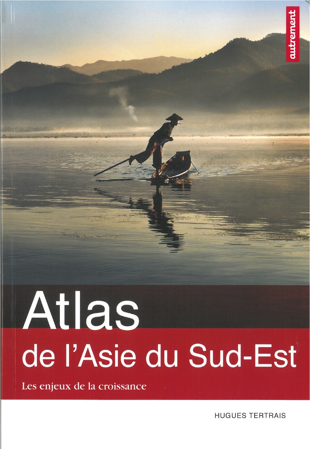 Atlas de l'Asie du Sud Est - Les enjeux de la croissance