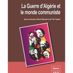 La Guerre dAlgérie et le monde communiste