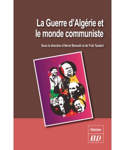 La Guerre dAlgérie et le monde communiste