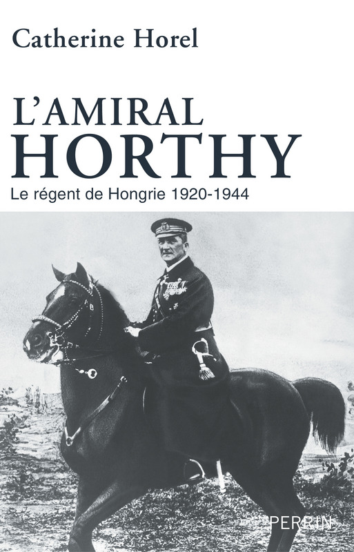 L'Amiral Horthy