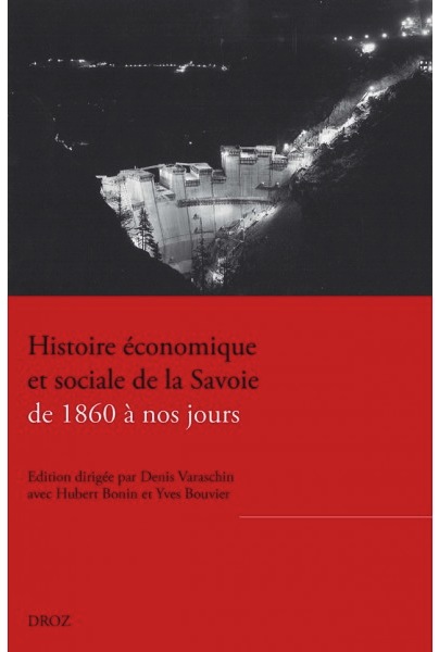 Histoire économique et sociale de la Savoie, de 1860 à nos jours