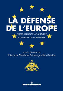 La défense de lEurope - Entre Alliance Atlantique et Europe de la Défense