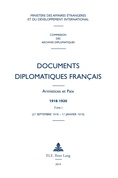 Documents diplomatiques français « Armistices et paix » - 1918-1920 vol. 1 - (27 septembre 1918 - 17 janvier 1919)