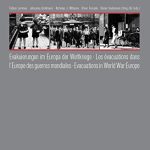 Evakuierungen im Europa der Weltkriege. Les évacuations dans lEurope des guerres mondiales. Evacuations in World War Europe