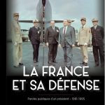 La France et sa Défense : Paroles publiques dun président 1981-1995