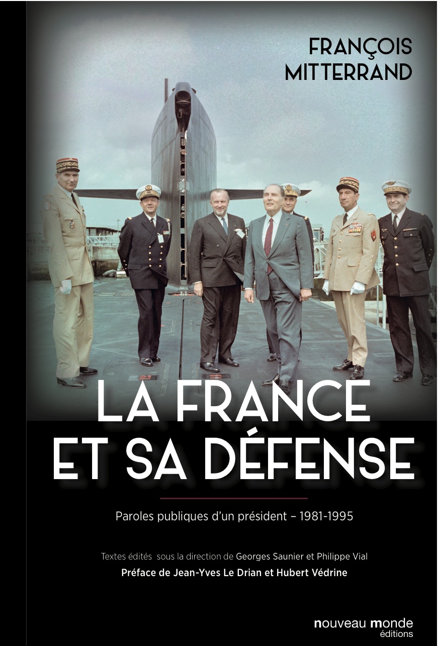 La France et sa Défense : Paroles publiques dun président 1981-1995