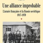 Une alliance improbable L'armée française et la Russie soviétique (1917-1939) t. 2
