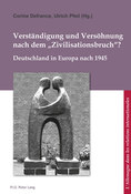 Verständigung und Versöhnung nach dem «Zivilisationsbruch»?