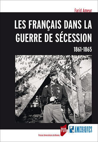 Les Français dans la guerre de Sécession, 1861-1865