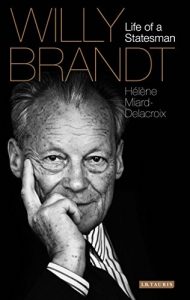 Willy Brandt. Life of a Statesman