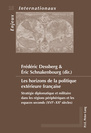 Les horizons de la politique extérieure française. Stratégie diplomatique et militaire dans les régions périphériques et les espaces seconds (XVIe-XXe siècles)