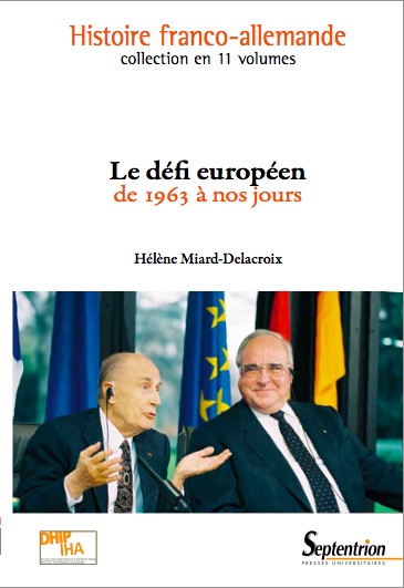 Le défi européen. Histoire franco-allemande de 1963 à nos jours