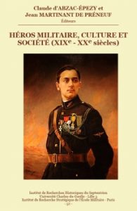 Héros militaires culture et société (XIXe-XXe siècles)