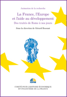 La France, l'Europe et l'aide au développement, des traités de Rome à nos jours