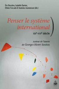 Penser le système international XIXe-XXIe siècle