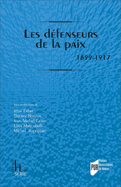 Les défenseurs de la paix (1899-1917)