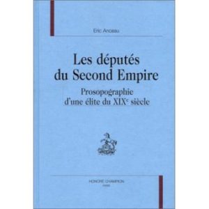 deputes-du-second-empire-prosographie-d-une-elite-du-19e-sie