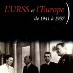 Couverture de l'ouvrage "L'URSS et l'Europe de 1941 à 1957" (Robin Soutou 2008)