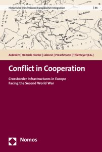 Conflict in Cooperation. International railway governance during the Second World War