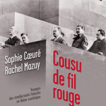 cousu-de-fil-rouge-voyages-des-intellectuels-francais-en-union-sovietique-150-documents-inedits-des-archives-russes